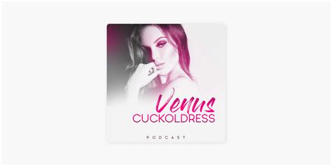 female cuck|‎The Venus Cuckoldress Podcast on Apple Podcasts.